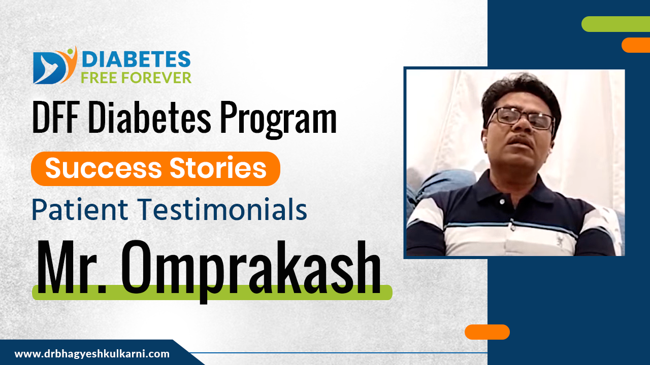 Mr Omprakash | DFF Program Testimonial | #DiabetesSuccessStories | #TeamDFF