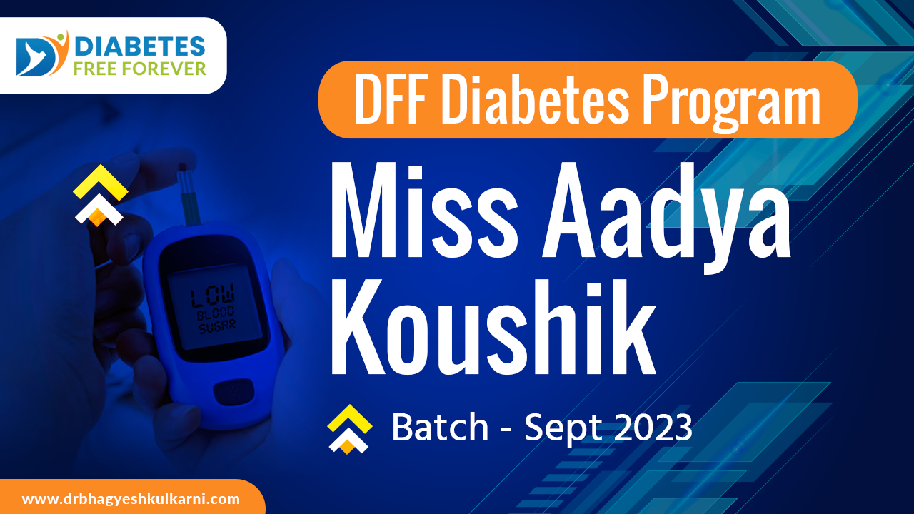 Miss Adya Kaushik | DFF Program Testimonial | #DiabetesSuccessStories | #TeamDFF